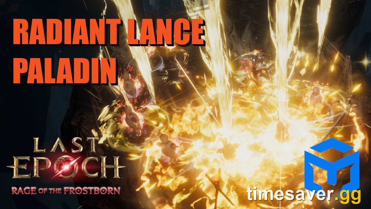 Last Epoch Radiant Lance Paladin Build – Season 5 (Patch 1.5)