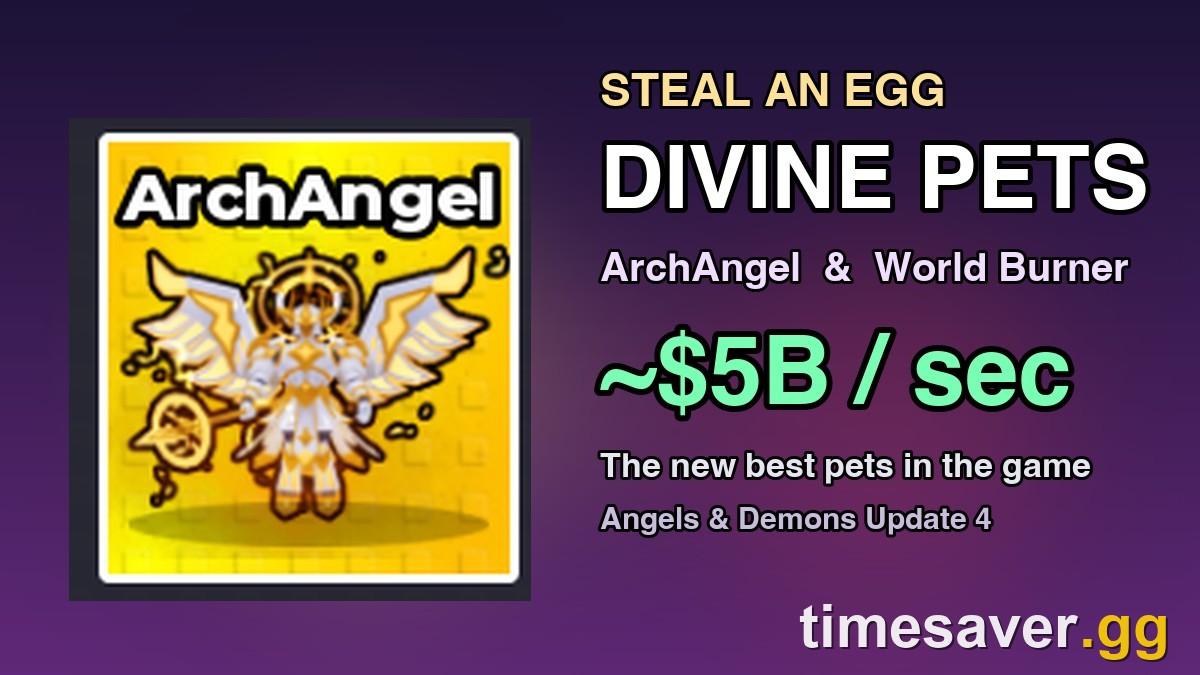 Steal An Egg ArchAngel Divine pet at roughly 5 billion cash per second — the new best pet after the Angels & Demons update